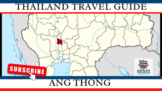 Ang Thong Travel Guide: Explore Giant Buddhas, Thai Villages, and Cultural Landmarks - Navigate Thailand
