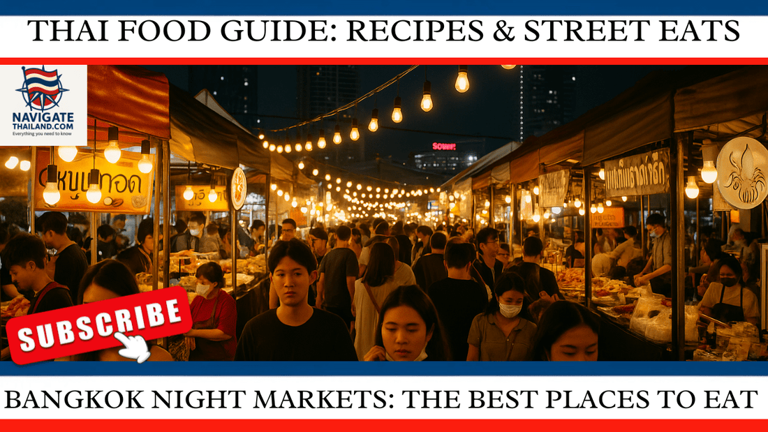 Bangkok Night Markets: The Best Places to Eat After Dark in 2025 - Navigate Thailand