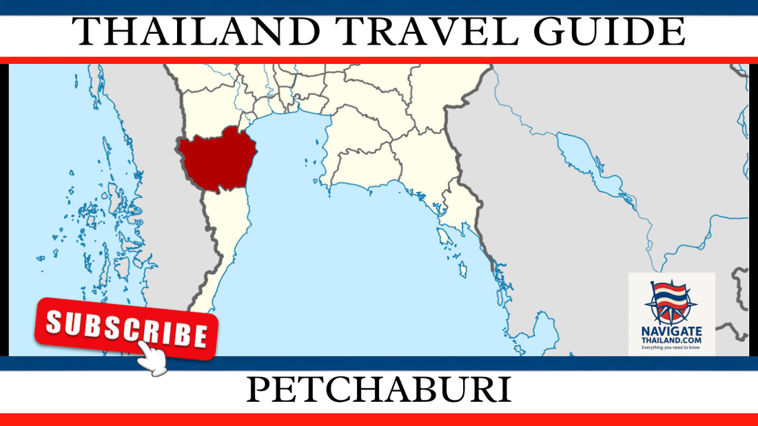 Phetchaburi Travel Guide – A Blend of Royal History, Nature and Coastal Charm - Navigate Thailand