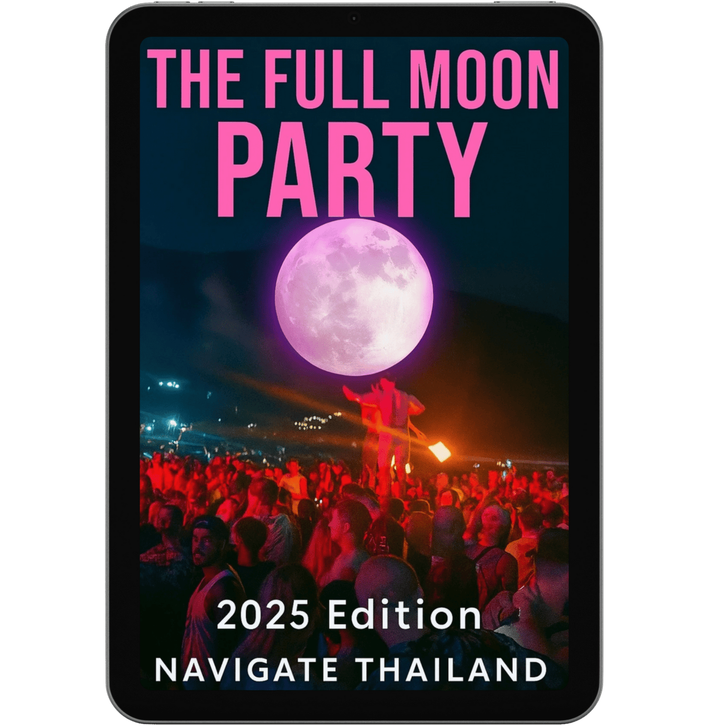 Fullmoon Party 2025 | Thailand eBook Guide | Navigate Thailand - Navigate Thailand