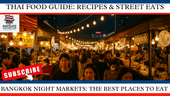 Bangkok Night Markets: The Best Places to Eat After Dark in 2025 - Navigate Thailand