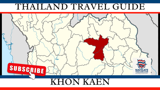 Khon Kaen Travel Guide: Explore Isaan’s Cultural Capital and Modern Vibe - Navigate Thailand