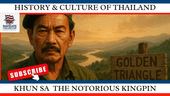 Khun Sa: The Notorious Kingpin Who Ruled Thailand’s Golden Triangle - Navigate Thailand