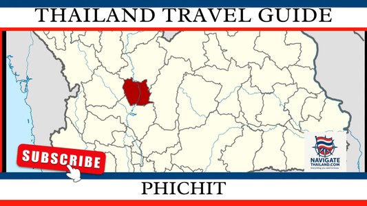 Phichit Travel Guide: Legends, Lakes, and Laid-back Thai Life - Navigate Thailand