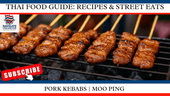 Pork Kebabs | Moo Ping: Thailand’s Irresistible Grilled Street Snack - Navigate Thailand