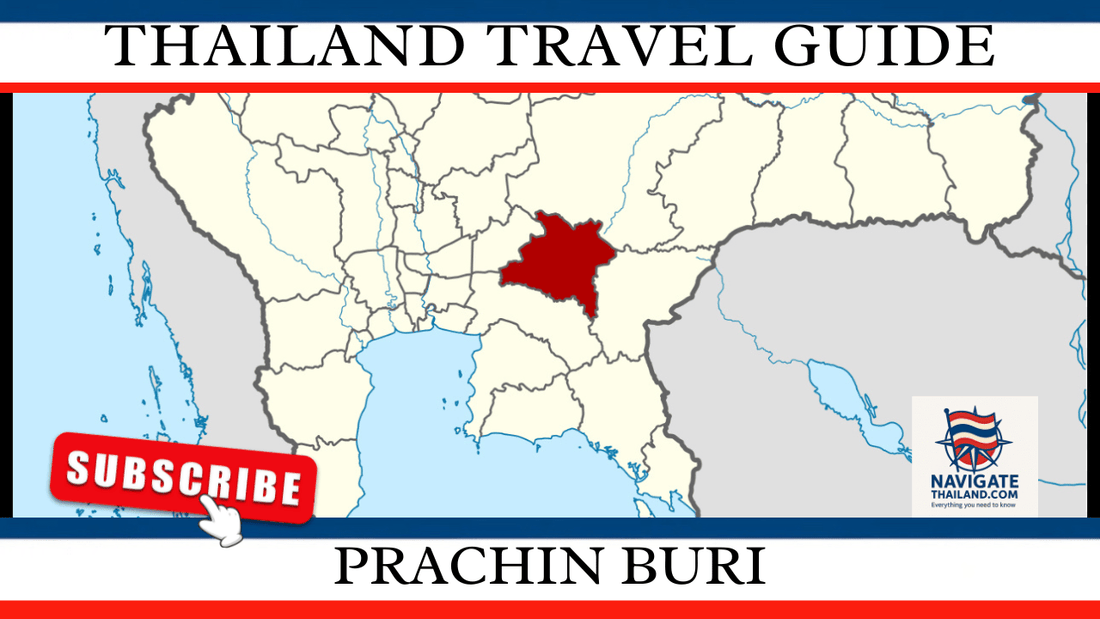 Prachin Buri Travel Guide: Ancient Ruins, National Parks and Rural Charm - Navigate Thailand
