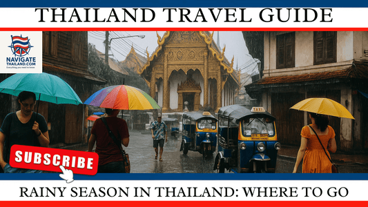Rainy Season in Thailand: Best Places to Visit & Things to Do - Navigate Thailand