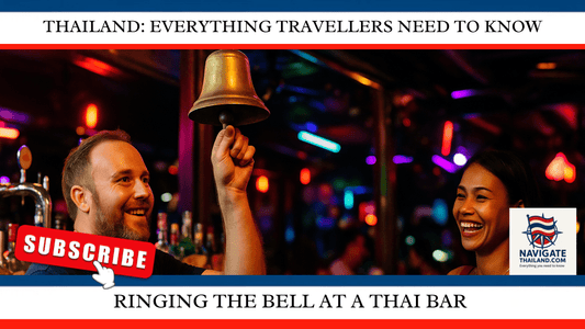 Ringing the Bell at a Thai Bar: What It Means and Why You Should Think Twice Before You Do It - Navigate Thailand