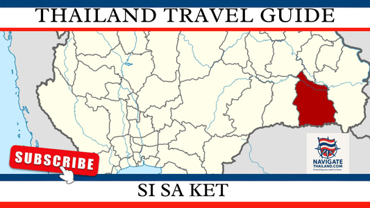 Si Sa Ket Travel Guide: Temples, Khmer Ruins, National Parks & Local Culture in Isaan Thailand - Navigate Thailand