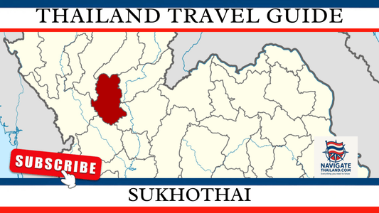 Sukhothai Travel Guide: Explore Thailand’s First Capital and Ancient Ruins - Navigate Thailand