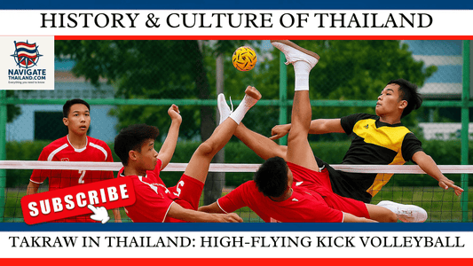 Takraw in Thailand: The High-Flying Martial Art of Kick Volleyball - Navigate Thailand