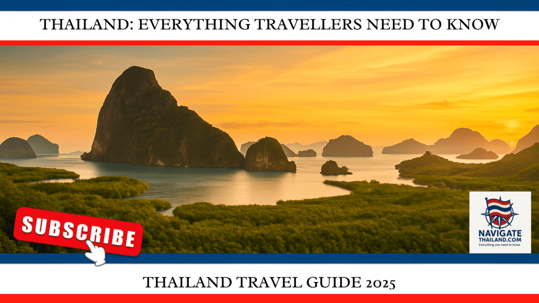 Thailand Travel Guide 2025: Everything Travellers Need to Know Before You Go - Navigate Thailand