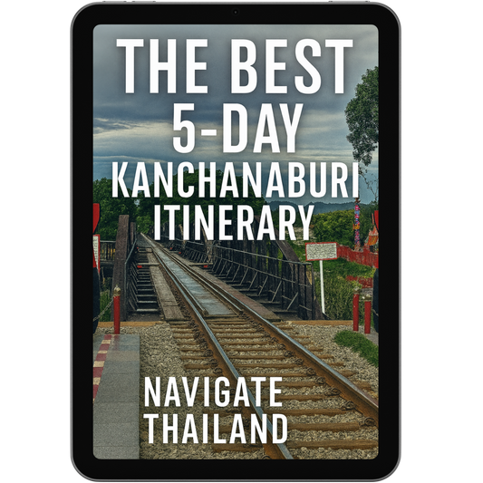 The Best 5-Day Kanchanaburi Itinerary