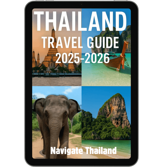 Thailand Travel Guide: 2025 - 2026| Thailand eBook Guide | Navigate Thailand - Navigate Thailand