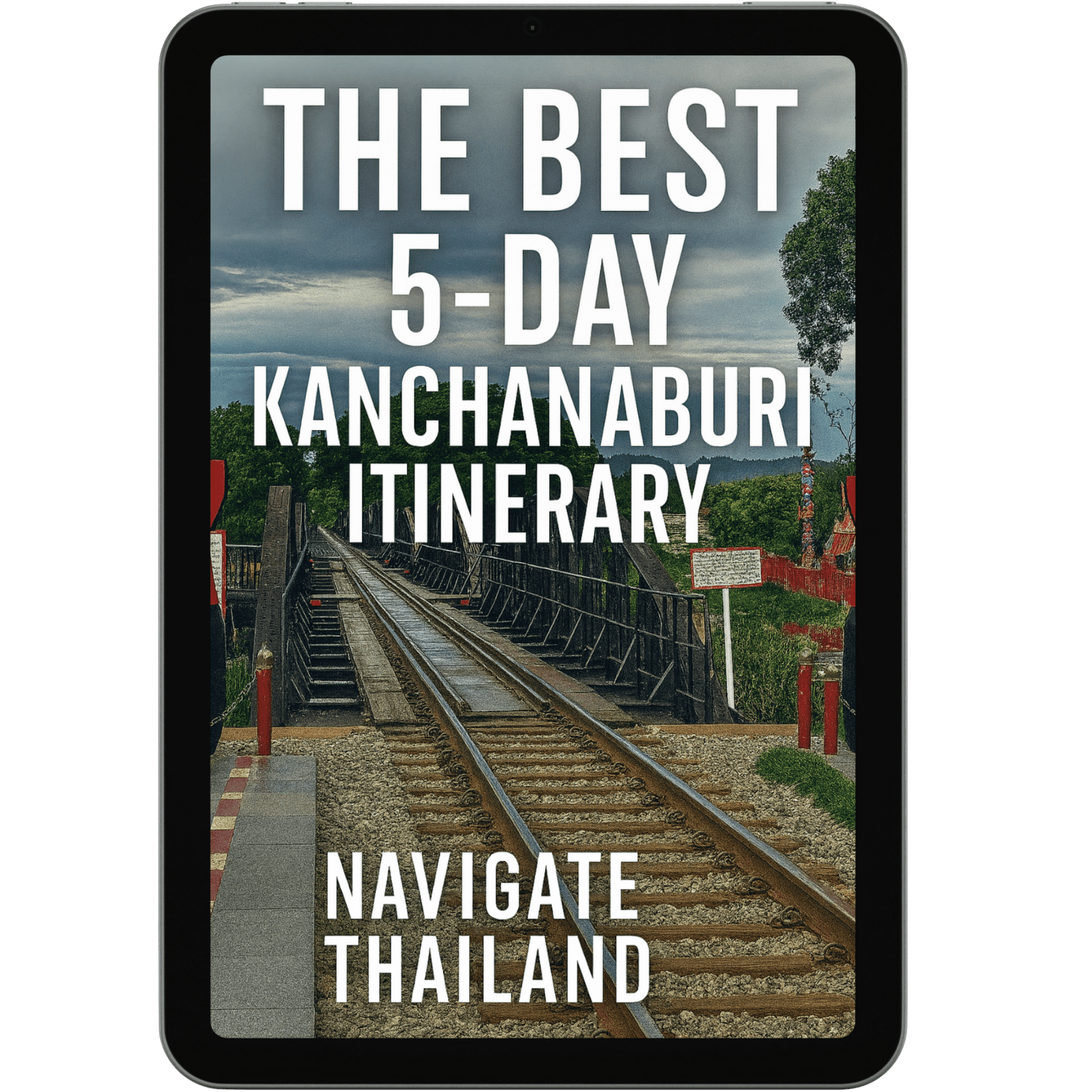 The Best 5 - Day Kanchanaburi Itinerary - Navigate Thailand