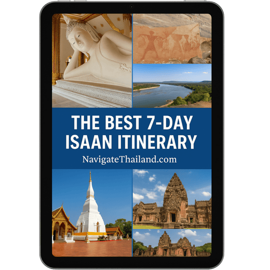 The Best 7 - Day Isaan Itinerary - Navigate Thailand